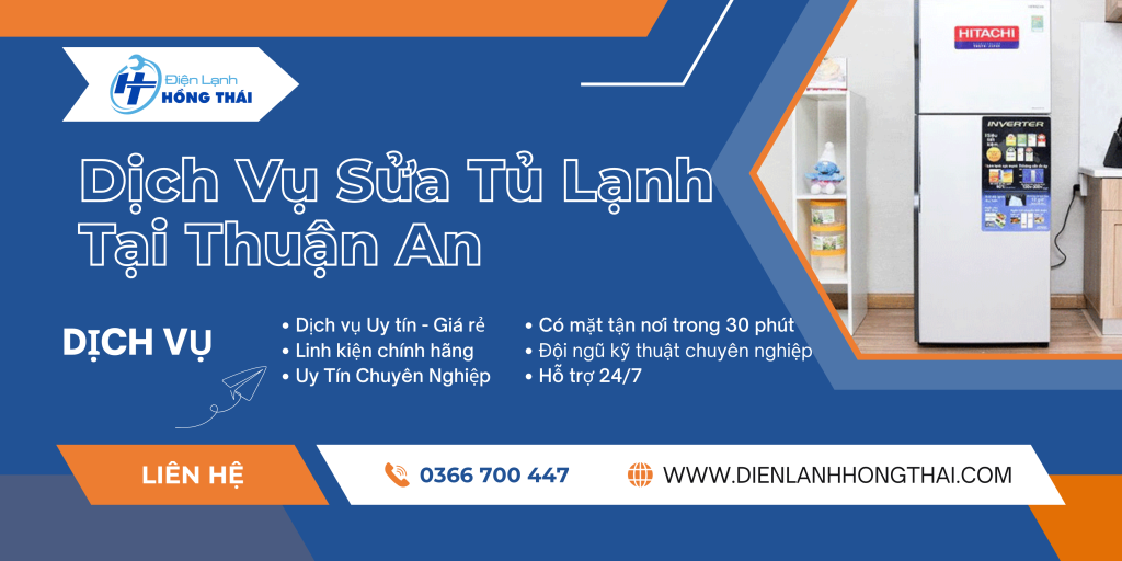 Dịch Vụ Sửa Tủ Lạnh Tại Thuận An
