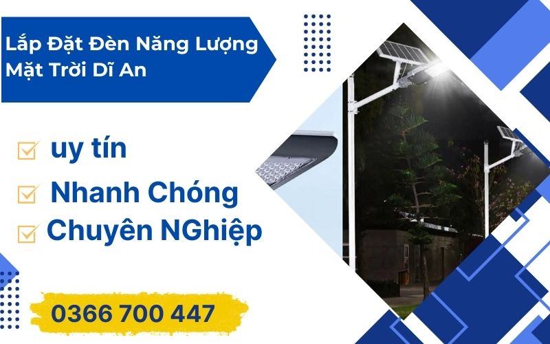 Lắp Đặt Đèn Năng Lượng Mặt Trời Dĩ An