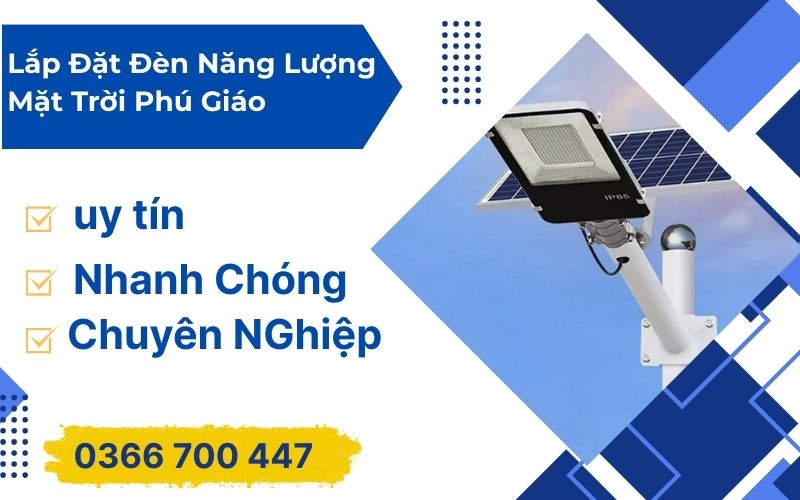 Lắp Đặt Đèn Năng Lượng Mặt Trời Phú Giáo